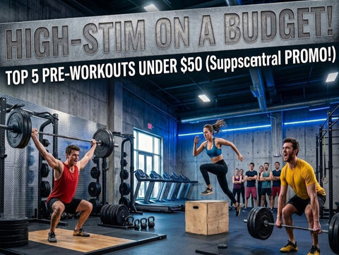 High-Stim on a Budget: Top 5 Pre-Workouts Under $50 (Suppscentral PROMO!)(Fitness Deal News Approved!!